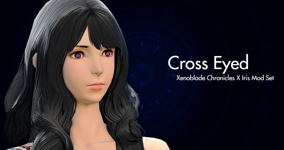 Cross Eyed Xenoblade Chronicles X Eye Ports The Glamour Dresser
