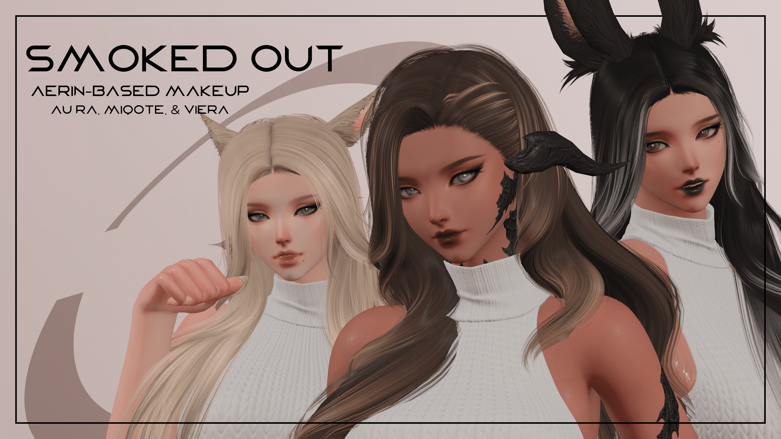 Premium Content: SMOKED OUT – Aerin-Based Makeup for Au Ra, Miqote, and Viera